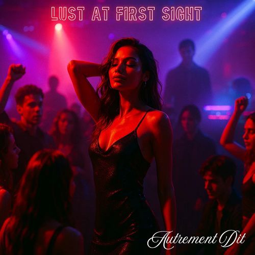 Lust at First Sight (Hard Euphoric Finale)