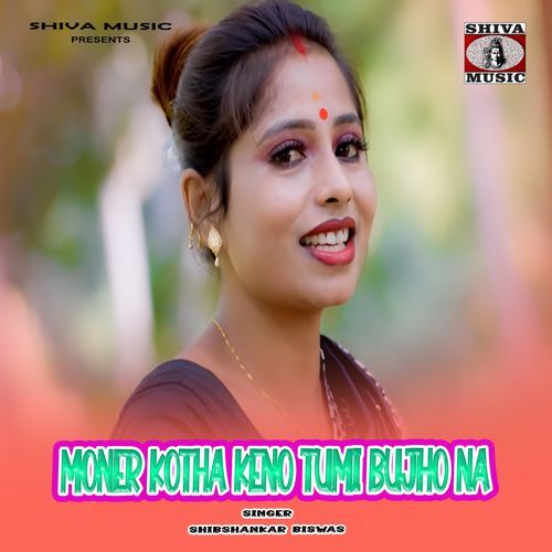 Moner Kotha Keno Tumi Bujho Na