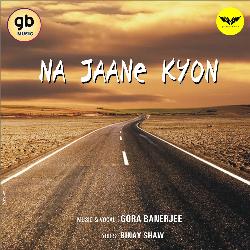 Na Jaane Kyon-MR0vaURnGgA