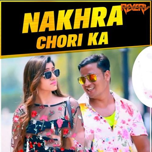 Nakhra Chori Ka