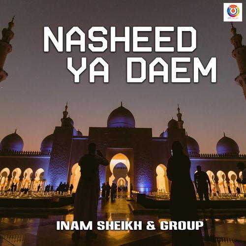 Nasheed Ya Daem - Inam Sheikh & Group