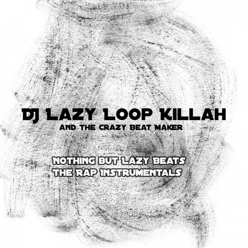 DJ Lazy Loop Killah