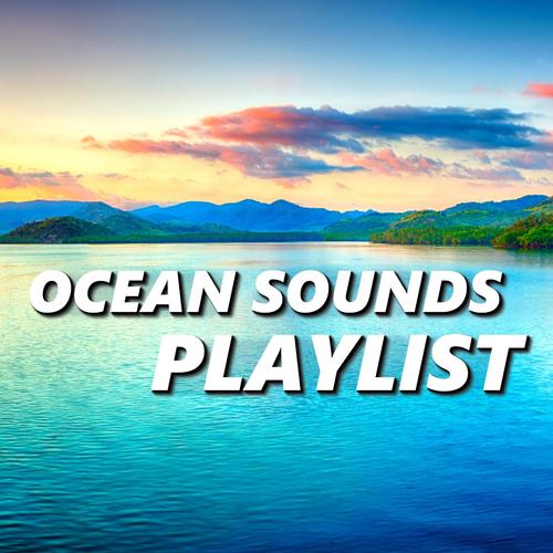 Ocean Sounds Playlist