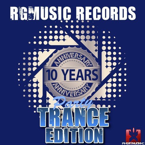 Rgmusic Records 10 Years Anniversary Party - Trance Edition