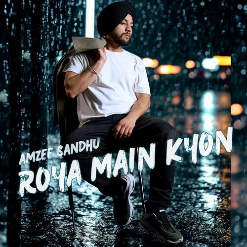 Roya Main Kyon