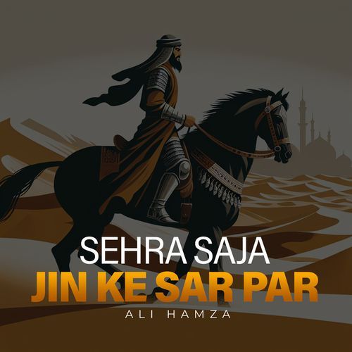 Sehra Saja Jin Ke Sar Par