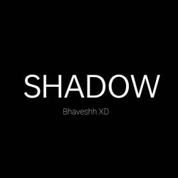 Shadow-BBhTczFjbWA