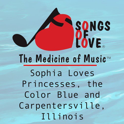 Sophia Loves Princesses, the Color Blue and Carpentersville, Illinois