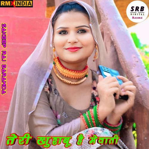 Teri Khusbu He Mewati