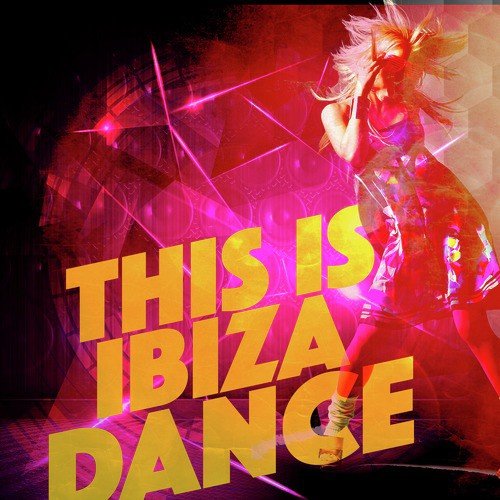 This Is Ibiza Dance