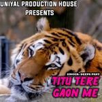 Titu Tere Gaun Me