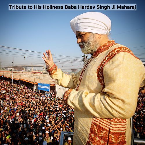 Tribute To His Holiness Baba Hardev Singh Ji Maharaj