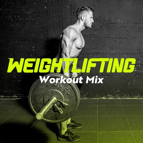 Weightlifting Workout Mix