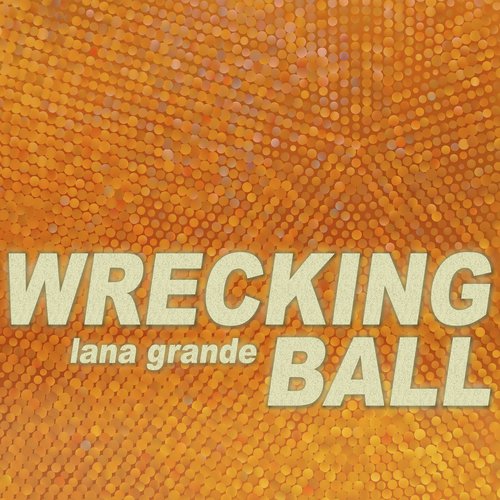 Wrecking Ball