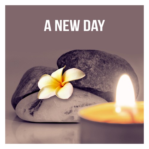 A New Day - Instrumental Music with Nature Sounds for Massage Therapy & Intimate Moments, Amazing Home Spa