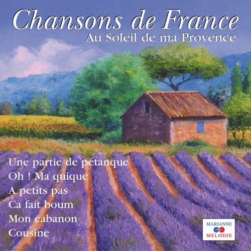 Au soleil de ma Provence (Collection "Chansons de France")