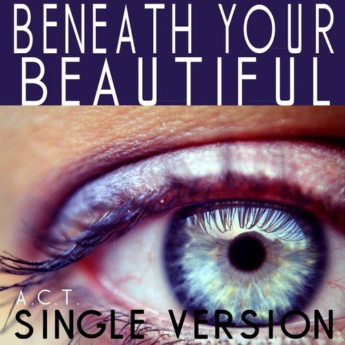 Beneath Your Beautiful (Single Version)