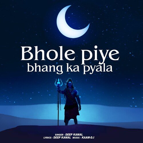 Bhole Piye Bhang Ka Pyala