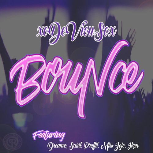 Bounce (feat. Dreamz, Saint, Proffit, Miss Jojo & Ikon)