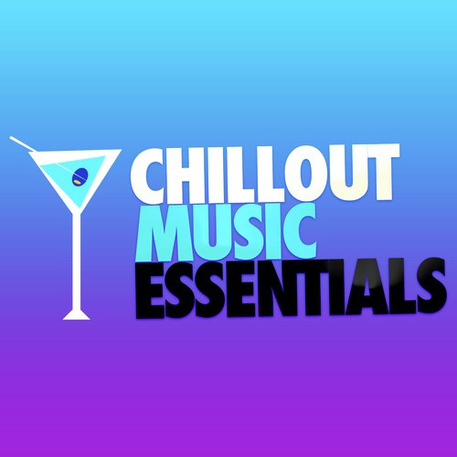 Chillout Music Essentials