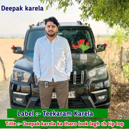Deepak karela ka tharo look lagh ch tip top