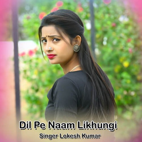 Dil Pe Naam Likhungi