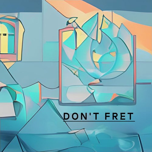 Don't Fret