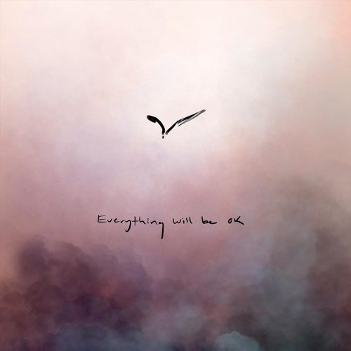 Everything Will Be Ok