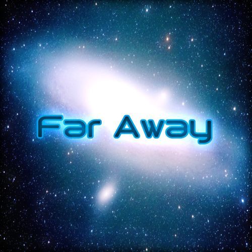 Far Away (2020 Original Fast Tracker 2 Version)