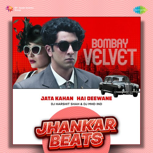 Jata Kahan Hai Deewane - Jhankar Beats