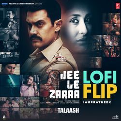 Jee Le Zaraa Lofi Flip(Remix By Iampratheek)