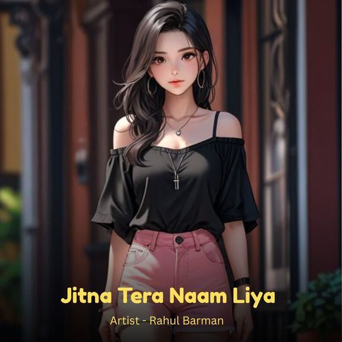 Jitna Tera Naam Liya
