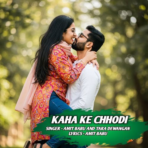 Kaha Ke Chhodi