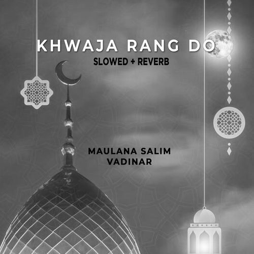 Khwaja Rang Do (Lofi-Mix)