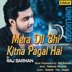 Mera Dil Bhi Kitna Pagal Hai (Unplugged Version)-Fg0maBF7TR4