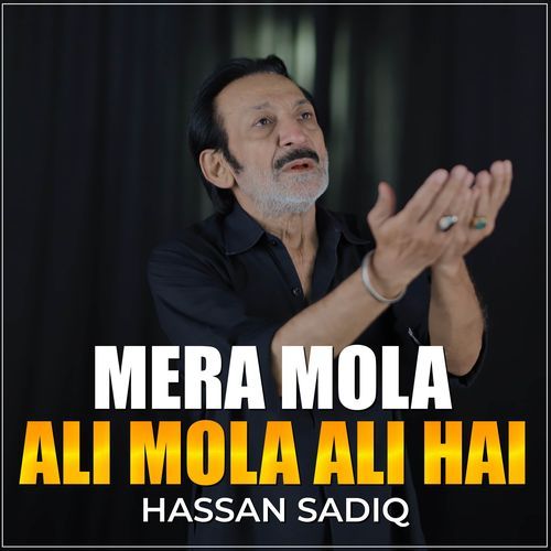 Mera Mola Ali Mola Ali Hai