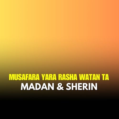 Musafara Yara Rasha Watan Ta