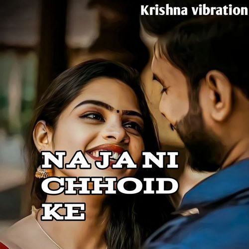 NA JA NI CHHOID KE