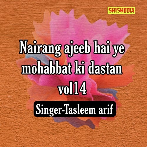 Nairang ajeeb hai ye mohabbat ki dastan vol 14