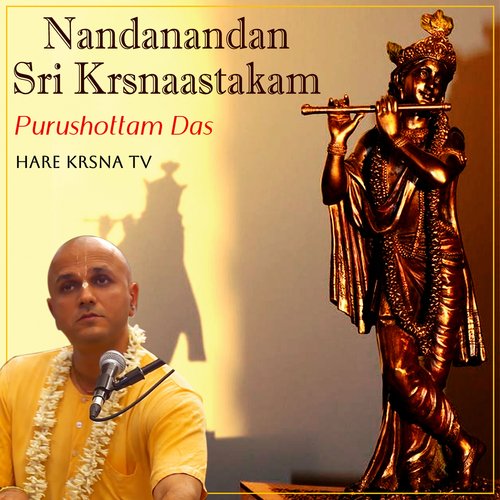 Nandanandan Sri Krsnaastakam