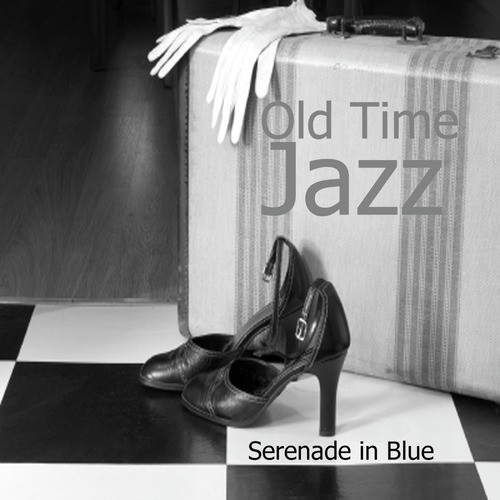Old Time Jazz: Serenade in Blue
