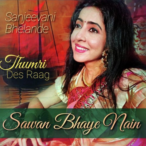 Sawan Bhaye Nain - Raag Des - Taal Deepchandi