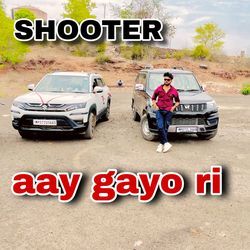 Shooter Aay Gayo Ri-GQwsQx9vRVE