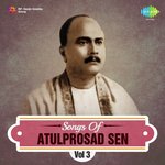 Songs Of Atulprosad Sen,Vol. 3