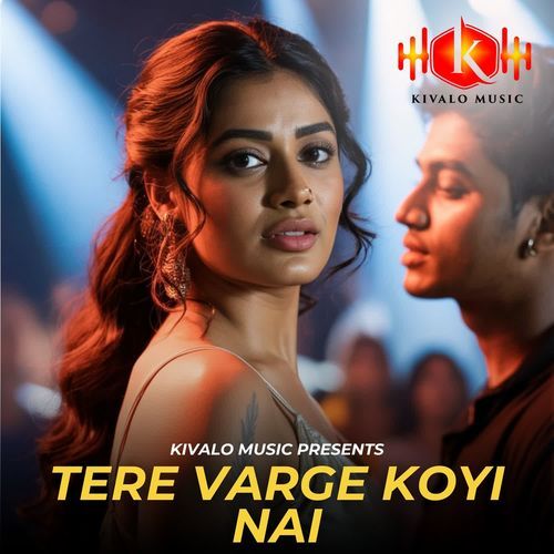 Tere Varge Koyi Nai