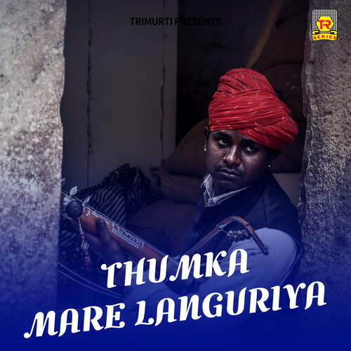 Thumka Mare Languriya