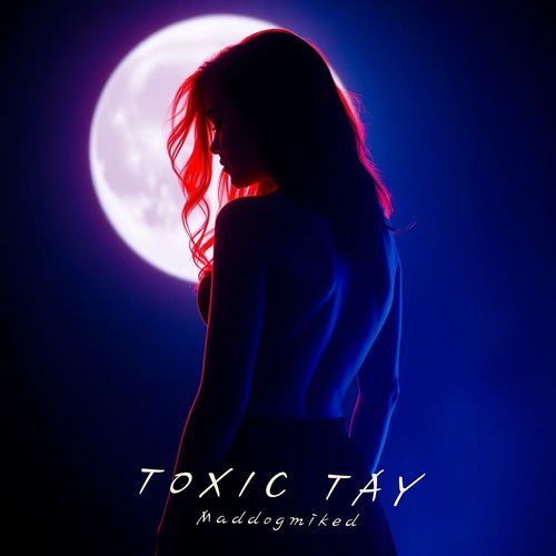 Toxic Tay cover art