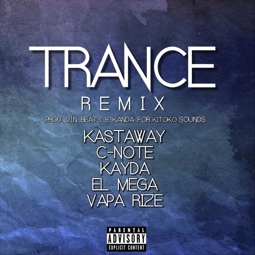 Trance (Remix) [feat. C-Note, El Mega, Vapa Rize & Kayda]_poster_image