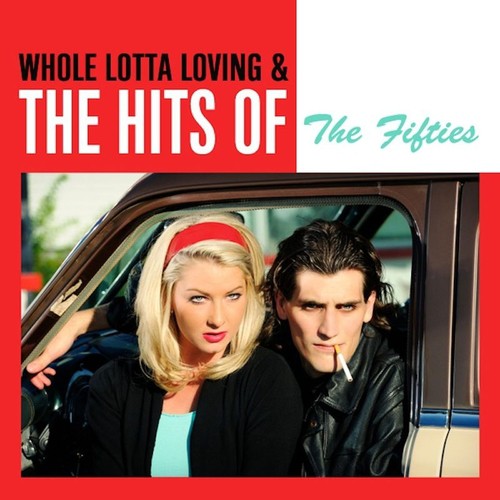 Whole Lotta Loving & The Hits Of The Fifties
