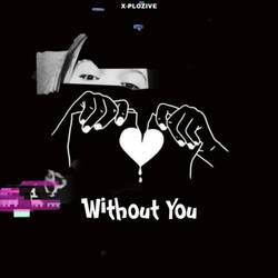 Without You-IA88eEBWVnY